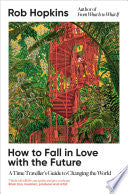 How To Fall In Love With The Future