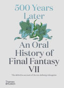 500 Years Later: An Oral History Of Final Fantasy Vii
