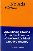No Ads Please: Advertising Stories From The Founder Of The World’s Most Creative Agency