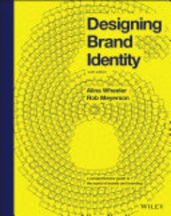 Designing Brand Identity: A Comprehensive Guide To The World Of Brands And Branding 6th Edition