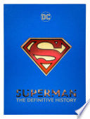 Superman: The Definitive History