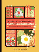 The Complete Illustrated Guide To Japanese Cooking