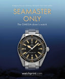 Seamaster Only - The Omega Diver's Watch