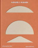 Louis I Kahn: Revised And Expanded