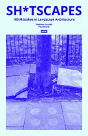 Shotscapes 100 Mistakes In Landscape Architecture