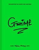 Grime : Documenting The Scene's Rise And Reign
