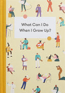 What Can I Do When I Grow Up? (school Of Life)