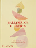 Bally Maloe Desserts Iconic Recipes And Stories From Ireland