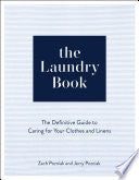 The Laundry Book : The Definitive Guide To Caring For Your Clothes And Linen