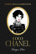 Words From A Fashion Icon: Coco Chanel
