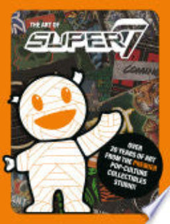 The Art Of Super7