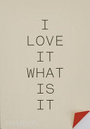 I Love It. What Is It?