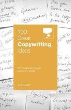 100 Great Copywriting Ideas: From Leading Companies Around The World