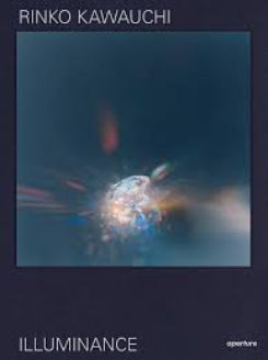 Rinko Kawauchi: Illuminance: The Tenth Anniversary Edition
