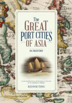 Great Port Cities Of Asia In History