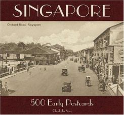 Singapore: 500 Early Postcards
