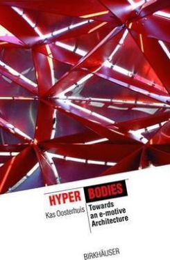 Hyperbodies : Towards an E-motive Architecture