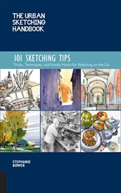 The Urban Sketching Handbook: 101 Sketching Tips