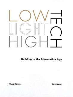 Low Tech Light Tech High Tech Building In The Information Age