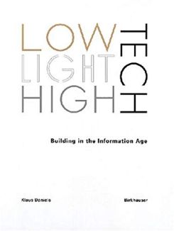 Low Tech Light Tech High Tech Building In The Information Age