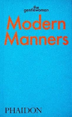Modern Manners: Instructions For Living Fabulously Well