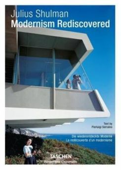Julius Shulman. Modernism Rediscovered (Multilingual) Hardcover