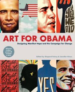 Art for Obama:Designing Manifest Hope and the Campaign for Change