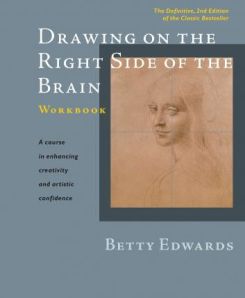Drawing On The Right Side Of The Brain Workbook:the Definitive, Updated 2nd Edition