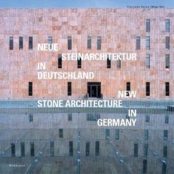 Neue Steinarchitektur in Deutschland / New Stone Architecture in Germany