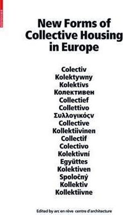 New Forms Of Collective Housing In Europe