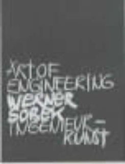Werner Sobek : Art of Engineering - Ingenieur-kunst