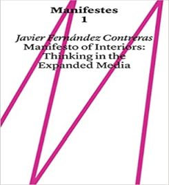 Manifest Of Interiors: Thinking In The Expanded Media