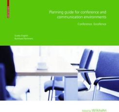 Planning Guide For Conference And Communication Environments: Conference. Excellence