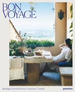 Bon Voyage : Boutique Hotels for the Conscious Traveler