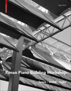 Renzo Piano : Space - Detail - Light(ARCHITECTURE)