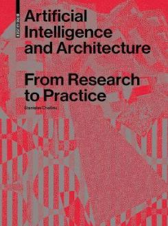 Artificial Intelligence and Architecture : From Research to Practice
