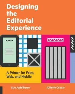 Designing The Editorial Experience: A Primer Forprint, Web, And Mobile