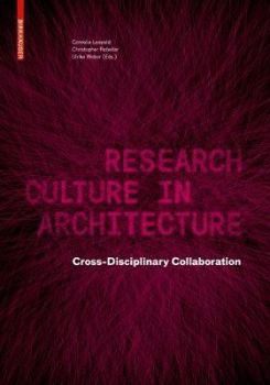 Research Culture In Architecture: Cross- Disciplinary Collaboration
