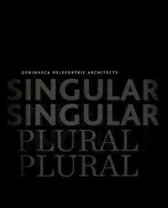 Singular & Plural : Geninasca Delefortrie Architecture