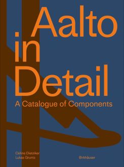 Aalto in Detail(ARCHITECTURE): A Catalogue of Components