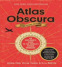 Atlas Obscura, 2nd Edition : An Explorer's Guide to the World's Hidden Wonders