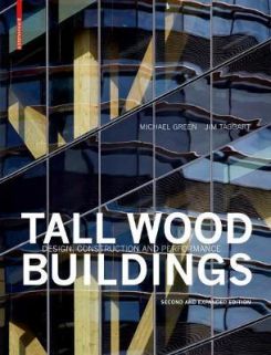 Tall Wood Buildings : Design, Construction and Performance. Second and expanded edition