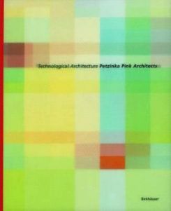 Technologische Architektur Petzinka Pink Architekten / Technological Architecture Petzinka Pink Architects : Petzinka Pink Architects