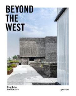 Beyond the West : New Global Architecture