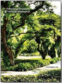 Refreshing Singapore: The SG50 Masterplan