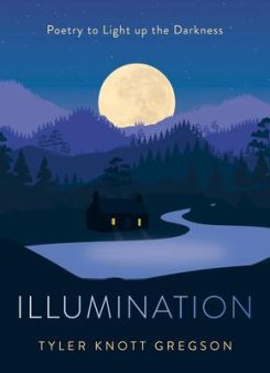 Illumination Poetry To Light Up The Darkness