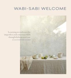 Wabi-Sabi Welcome : Learning to Embrace the Imperfect and Entertain with Thoughtfulness and Ease