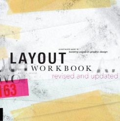 Layout Workbook: Revised and Updated : A real-world guide to building pages in graphic design