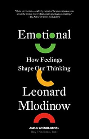 Emotional: How Feelings Shape Our Thinking