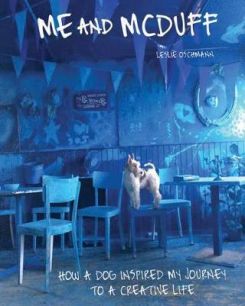 Me and McDuff : How a Dog Inspired My Journey to a Creative Life